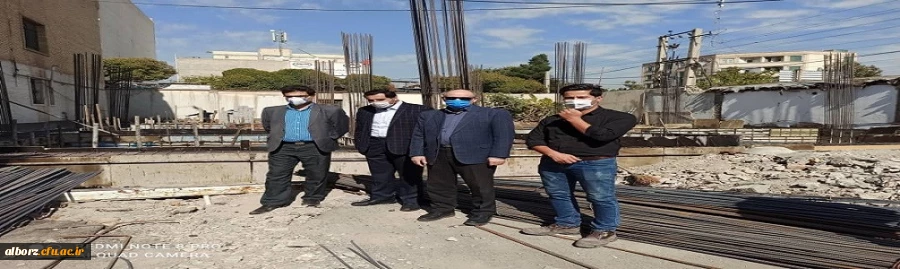 بازدید کارشناسان دفتر فنی سازمان مرکزی دانشگاه فرهنگیان از روند ساخت پروژه ساختمان اداری -آموزشی پردیس حکیم فردوسی البرز 2